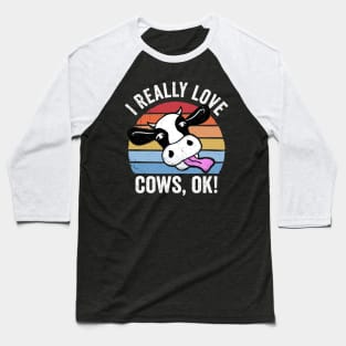 I Really Love Cows Ok! Retro Cow Face Design Baseball T-Shirt